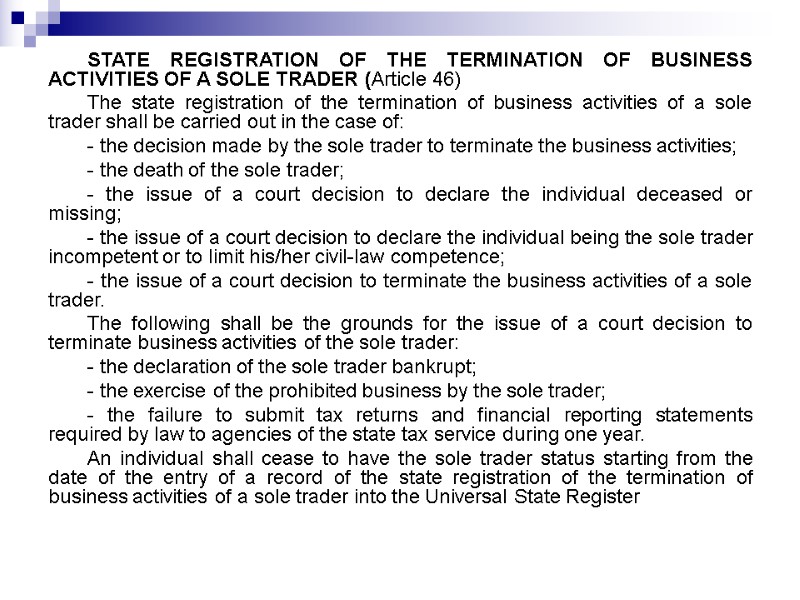 STATE REGISTRATION OF THE TERMINATION OF BUSINESS ACTIVITIES OF A SOLE TRADER (Article 46)